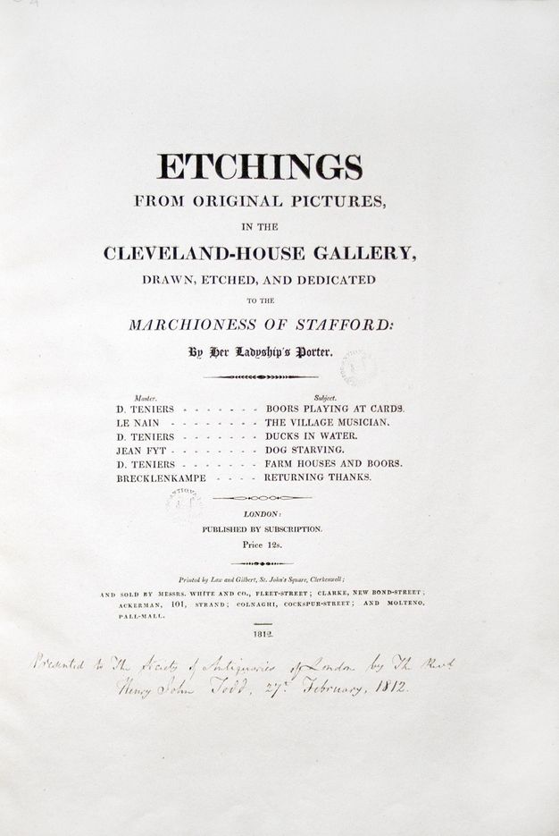 Title page. Title indicates the etchings are “Dedicated to the Marchioness of Stafford”. In Gothic-style text, the next line reads, “By Her Ladyship’s Porter”. A list of illustrations follows above a colophon and a handwritten note.